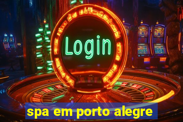 spa em porto alegre