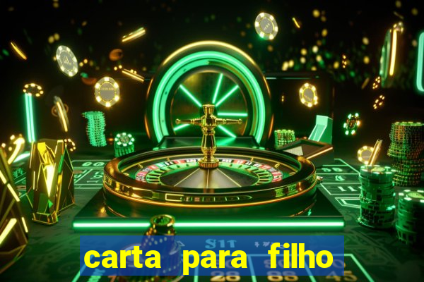 carta para filho em retiro