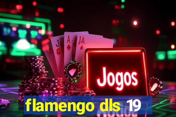 flamengo dls 19