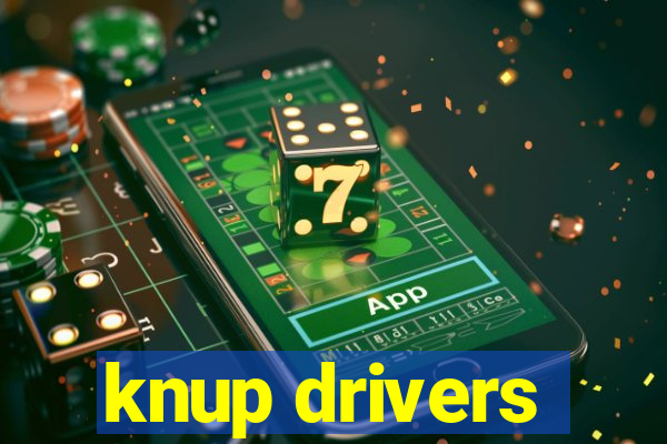 knup drivers