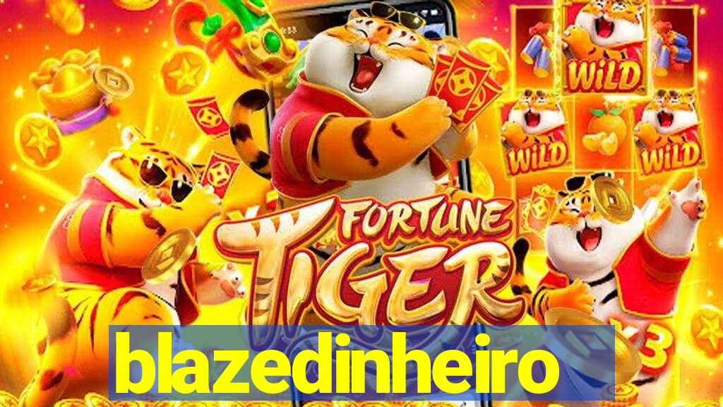 blazedinheiro