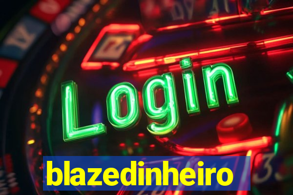 blazedinheiro