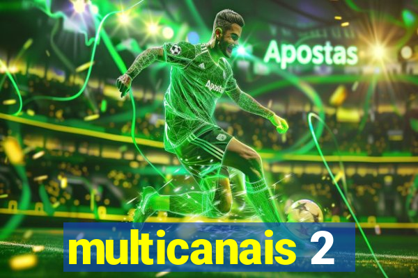 multicanais 2