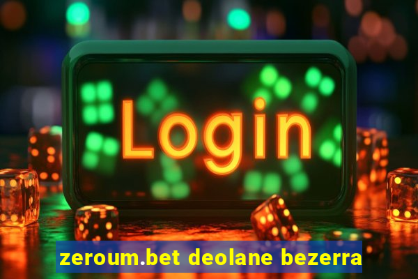 zeroum.bet deolane bezerra