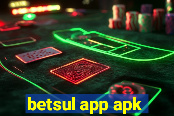 betsul app apk