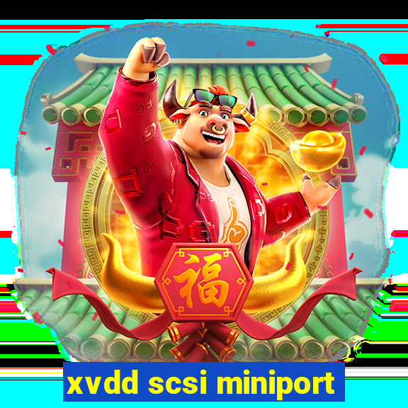 xvdd scsi miniport
