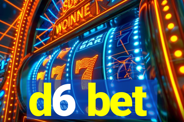 d6 bet