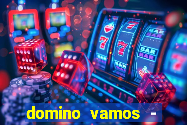 domino vamos - crash & poker