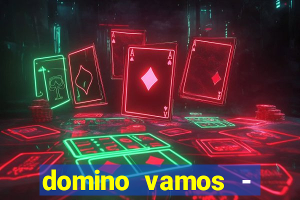 domino vamos - crash & poker