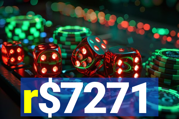 r$7271