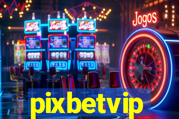 pixbetvip