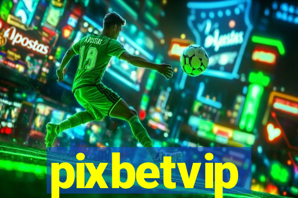 pixbetvip