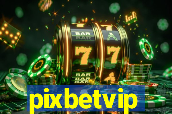 pixbetvip