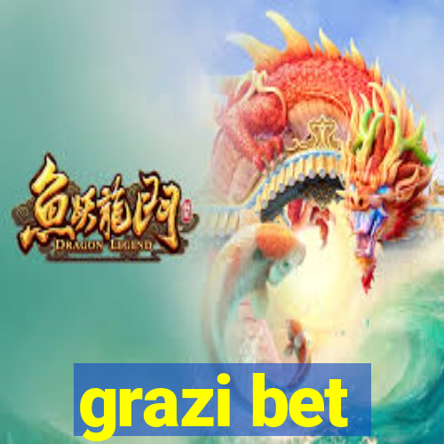 grazi bet
