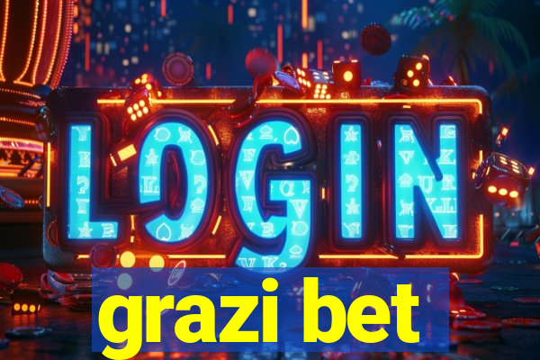 grazi bet