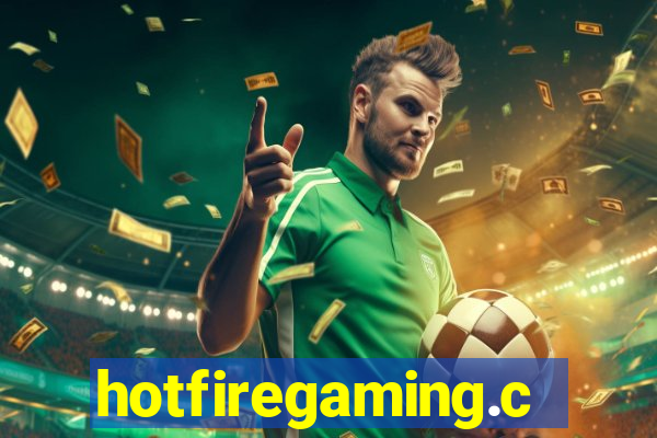hotfiregaming.com