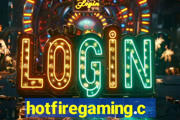 hotfiregaming.com