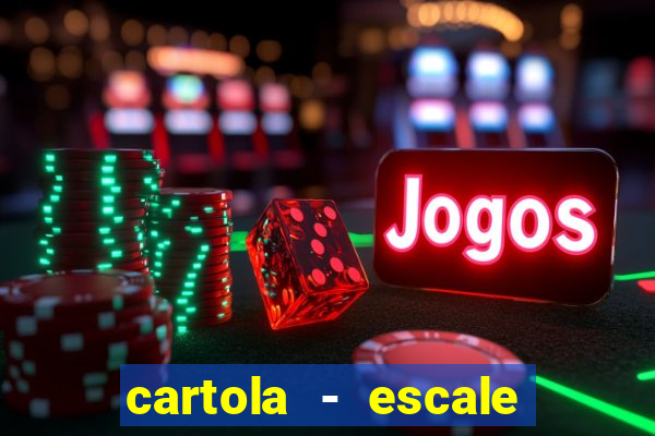 cartola - escale seu time!