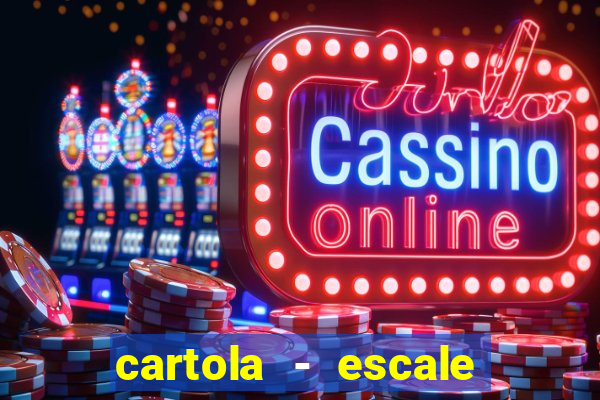 cartola - escale seu time!