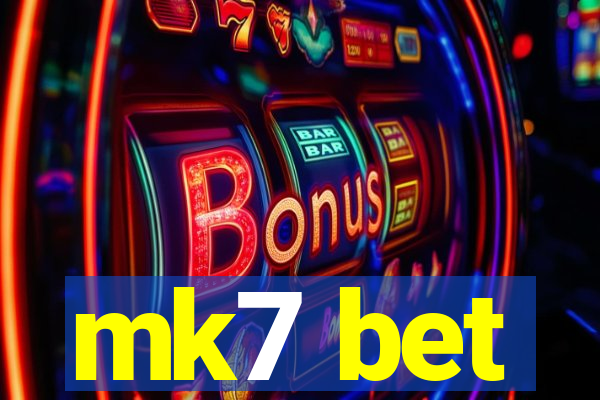 mk7 bet