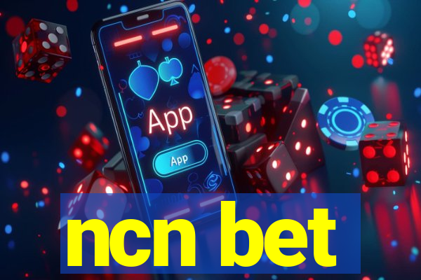 ncn bet