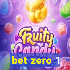 bet zero 1
