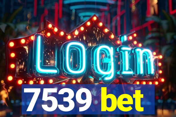 7539 bet
