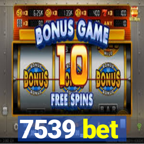7539 bet