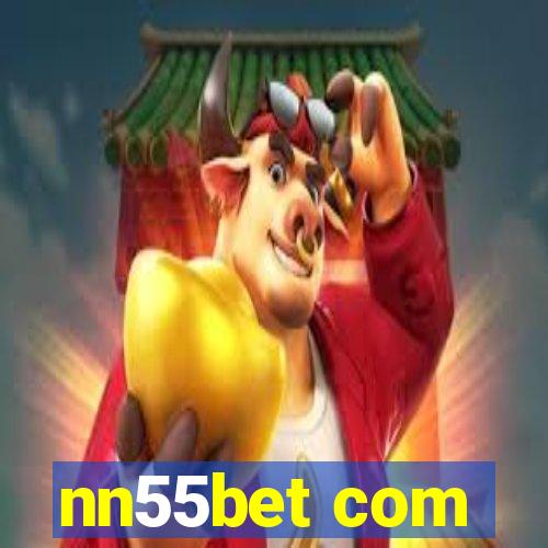 nn55bet com