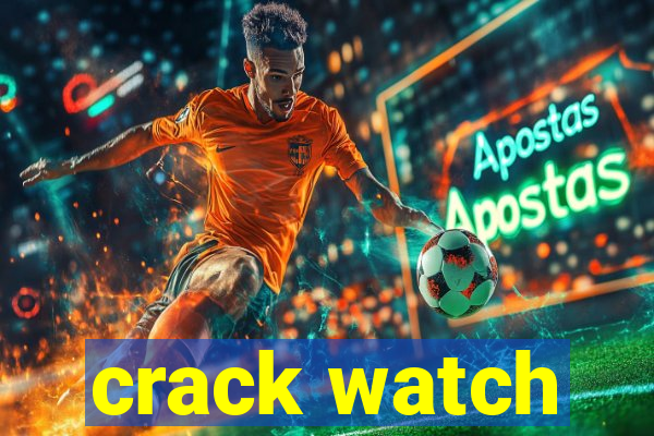crack watch