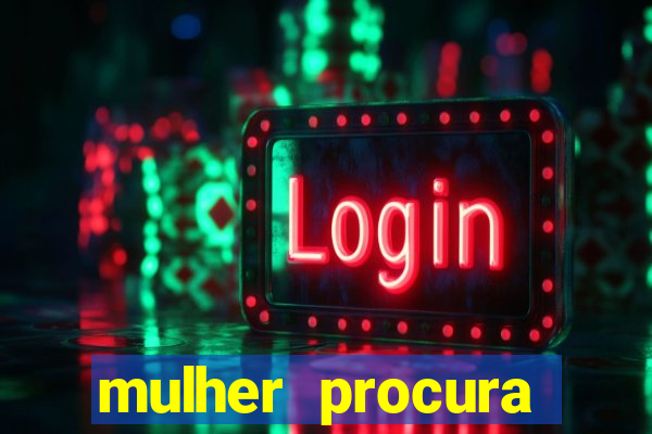 mulher procura homem na bahia