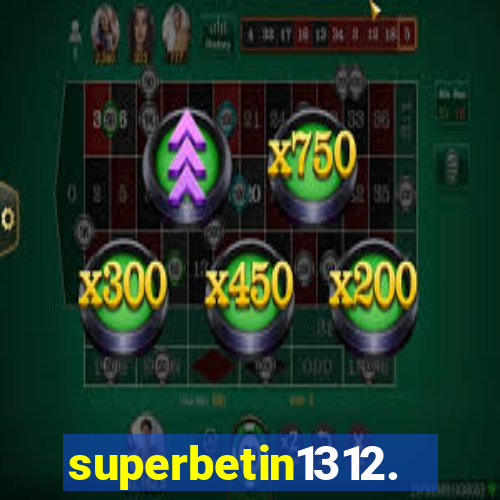 superbetin1312.com