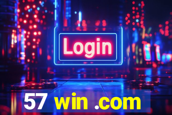 57 win .com