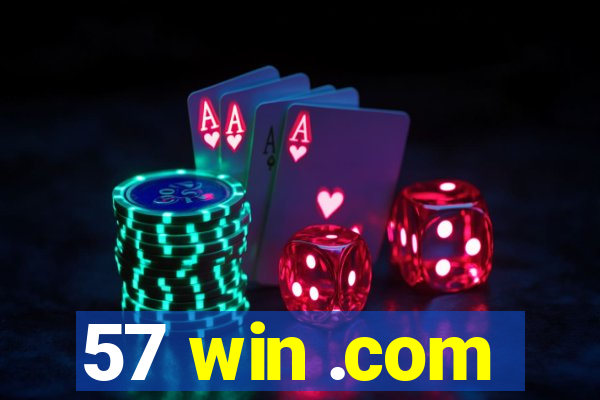 57 win .com