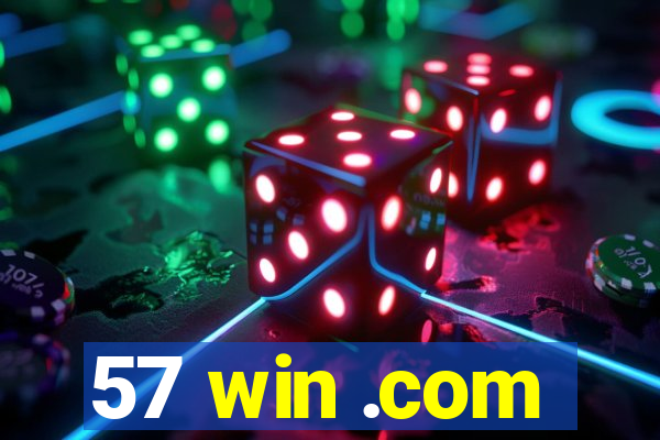 57 win .com