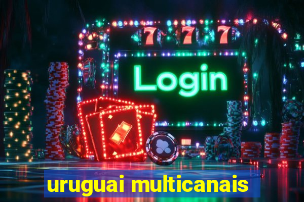 uruguai multicanais