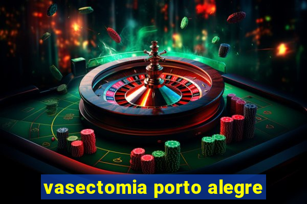 vasectomia porto alegre