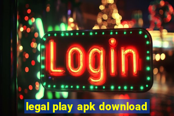 legal play apk download
