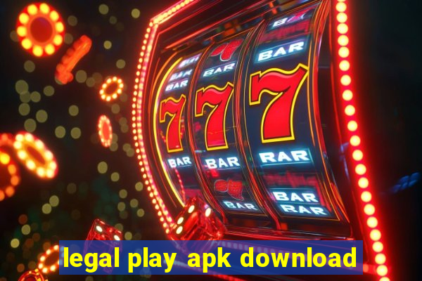 legal play apk download