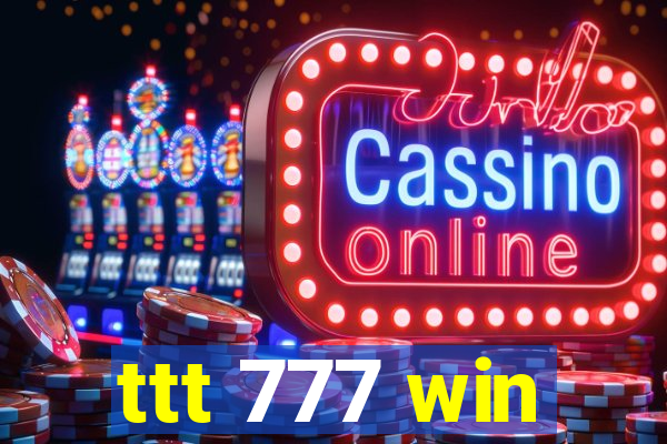 ttt 777 win