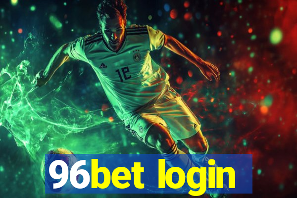 96bet login