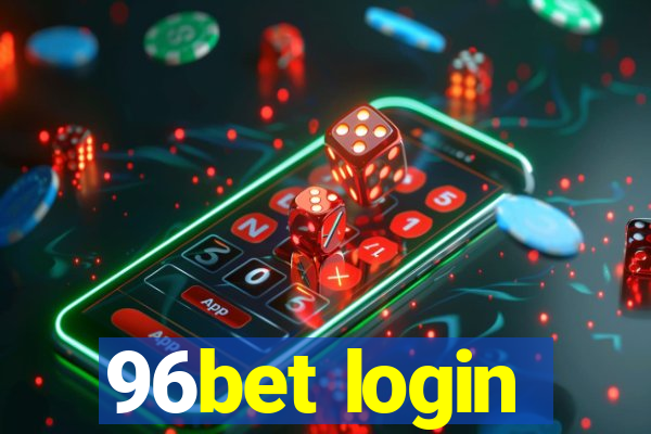 96bet login