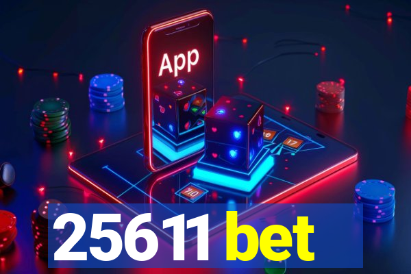 25611 bet