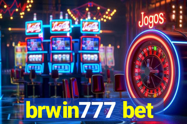 brwin777 bet