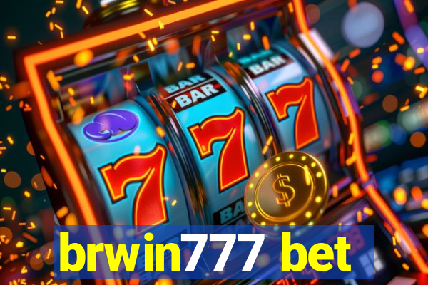 brwin777 bet
