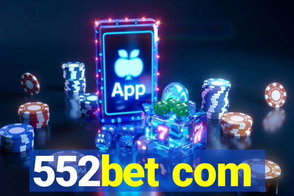 552bet com