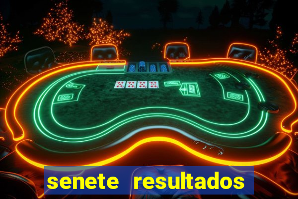 senete resultados de ayer