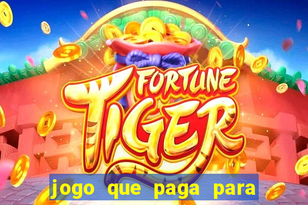 jogo que paga para jogar de verdade
