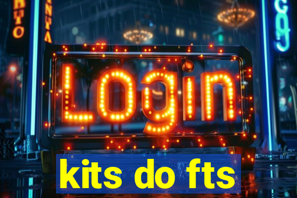 kits do fts