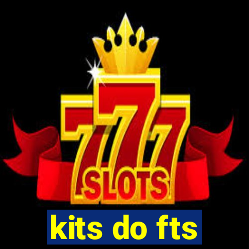 kits do fts